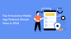 Insurance Mobile App Features